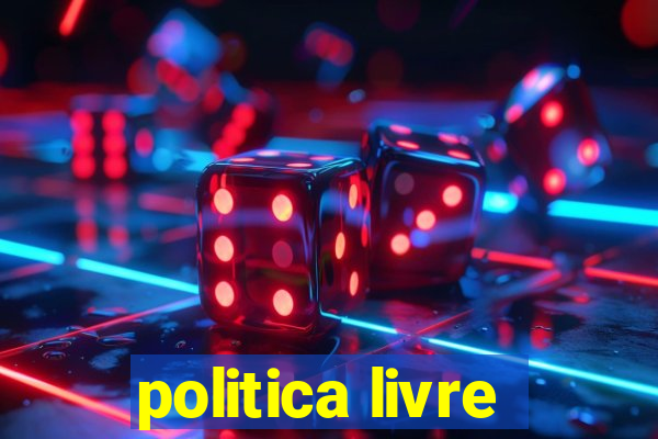 politica livre